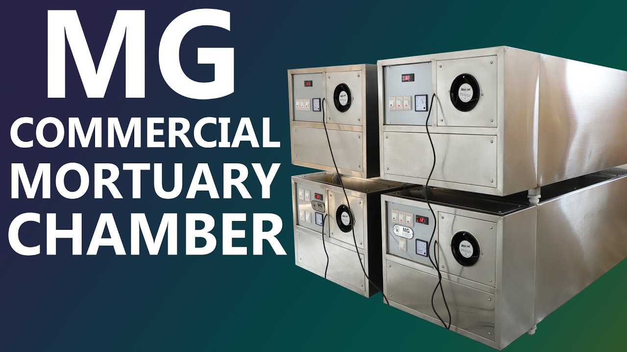 MG COMMERCIAL DEAD BODY MORTUARY CHAMBER, single & multi dead body fixed freezer box MURICKENS GROUP