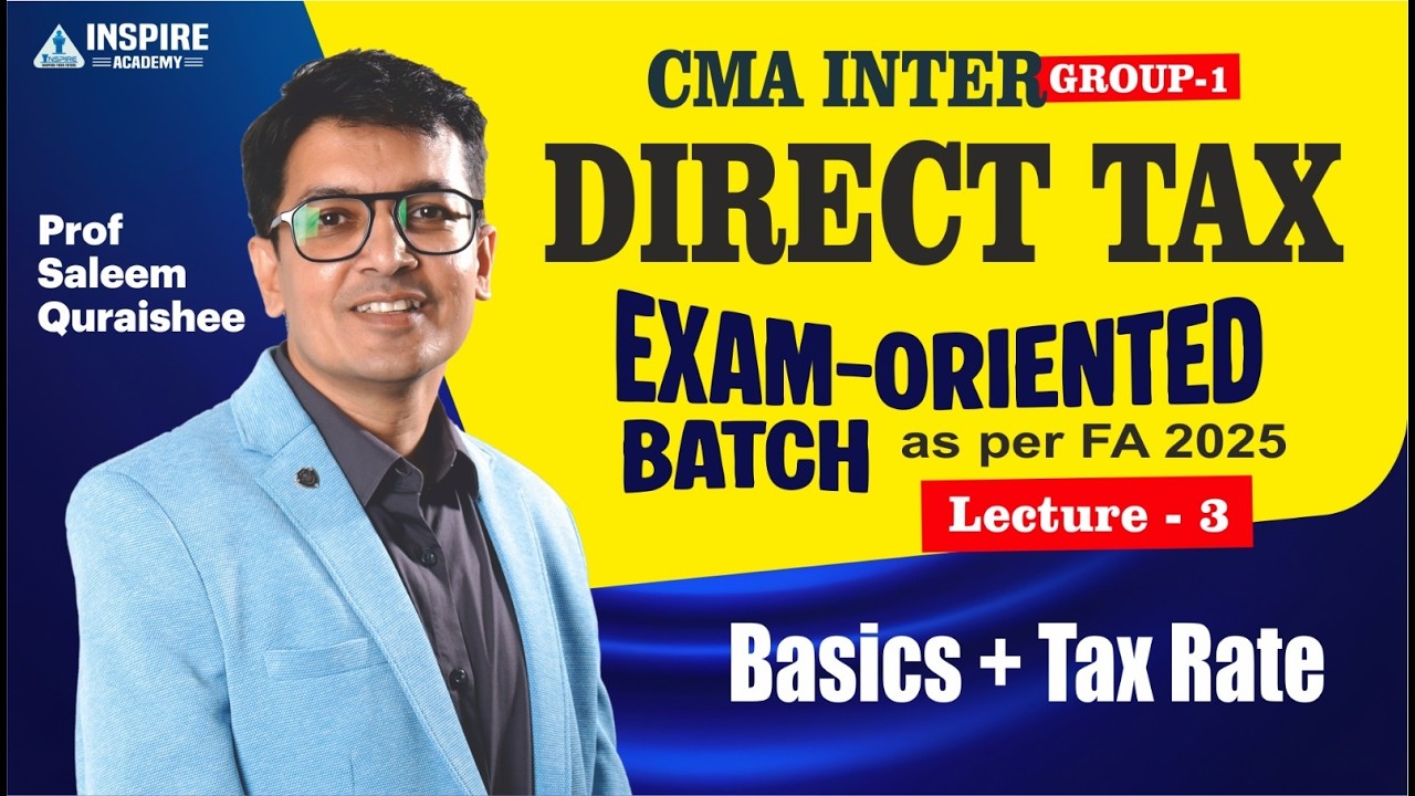 CMA Inter Direct Tax Lec 3 | Exam Oriented Batch | June 2026 Attempt | Prof Saleem Quraishee