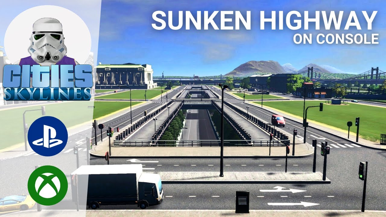 Cities: Skylines [XBOX/PS4] - Sunken Highway Tutorial