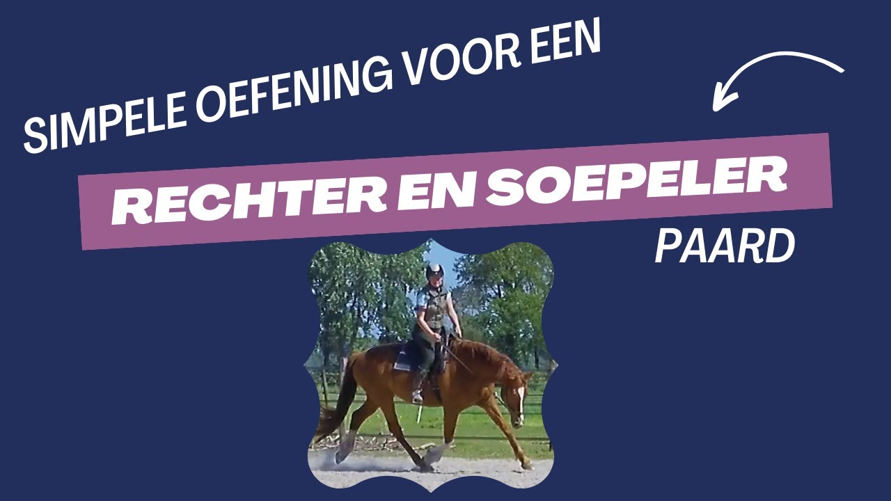 Een simpele oefening voor een rechter en soepeler paard