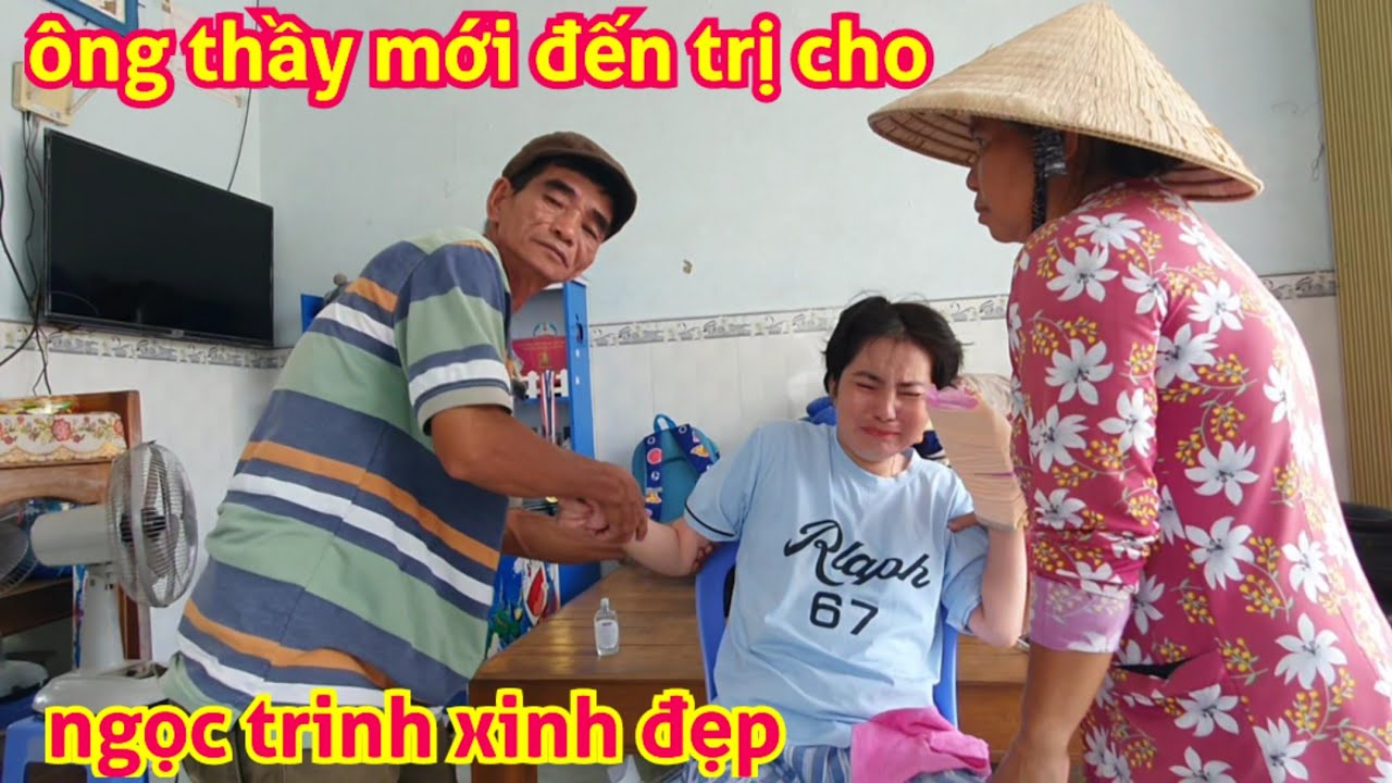 Ông Thầy Lạ Đến Trị Bệnh Cho NGỌC TRINH xinh đẹp,bệnh bên trái trị bên phải là hết bảo đảm luôn