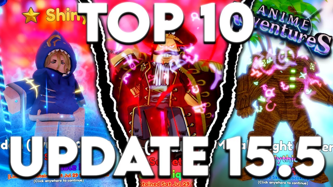 Top 10 Must Have Units In Anime Adventures Update 15.5!