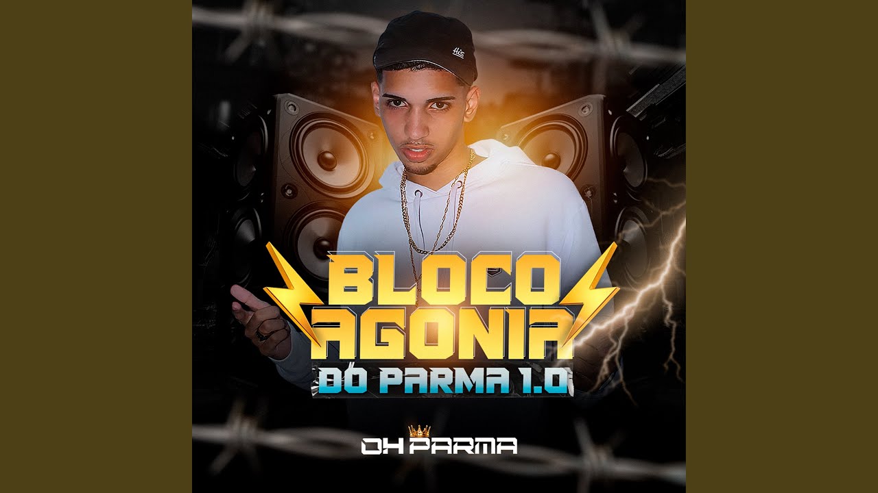 Bloco Agonia do Parma 1.0: 244 / Senta no Parma / Trepa / Senta na 45