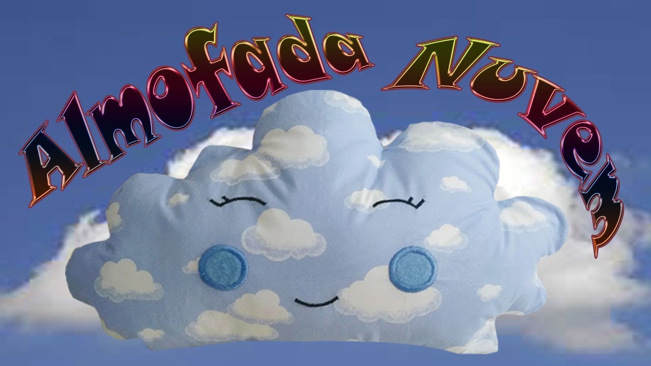 COMO FAZER UMA ALMOFADA NUVEM CHUVA DE BENÇÃO