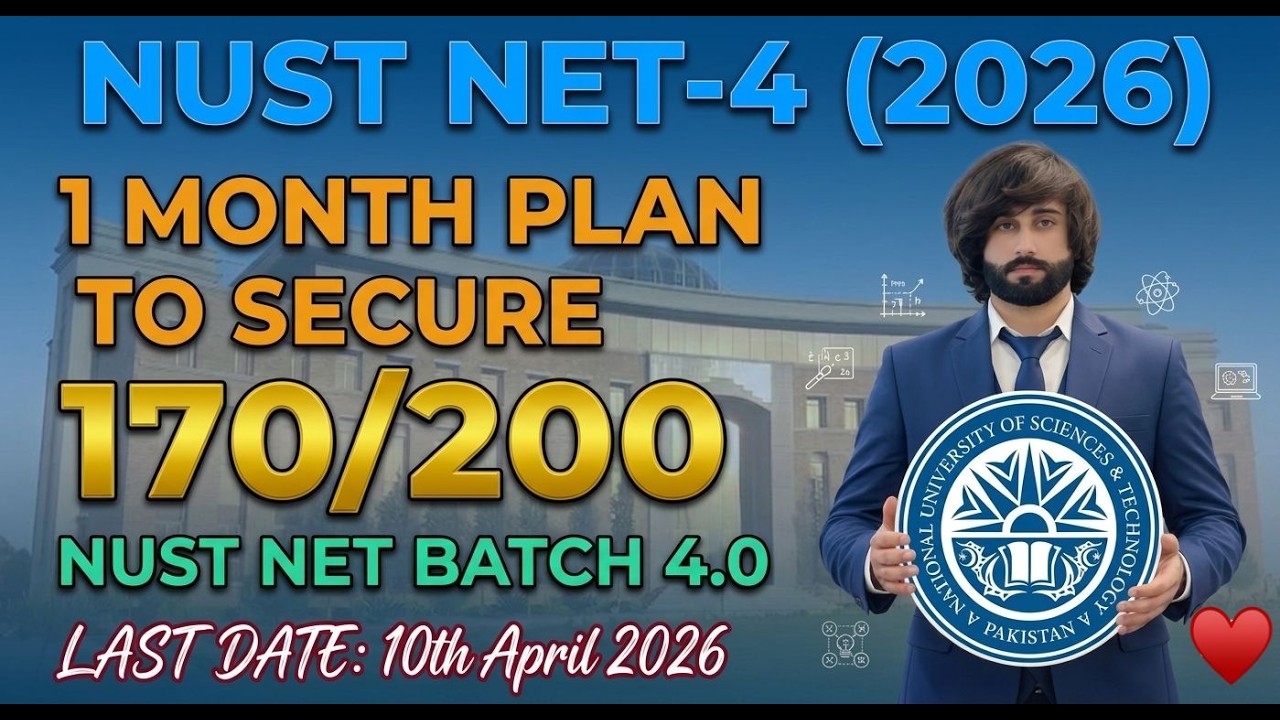 NUST NET 4 Preparation Study Plan I How to Prepare NUST NET Test 2026 I NUST University Entry Test