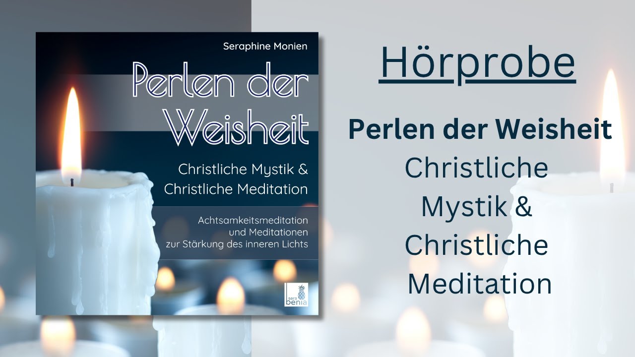 Perlen der Weisheit – Christliche Mystik und Christliche Meditation | Hörprobe