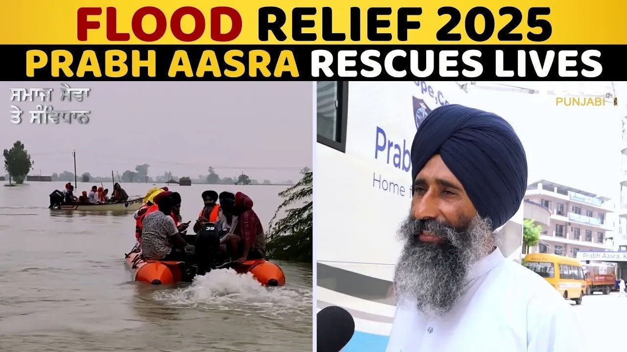 Prabh Aasra Flood Rescue Mission | Punjab Flood Relief 2025 | Humanity in Action