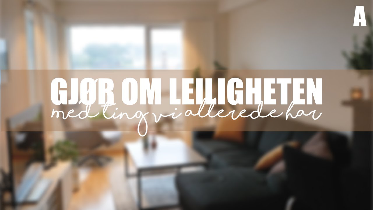 Gjør om leiligheten med ting vi allerede har | Ny vibe på 1-2-3!