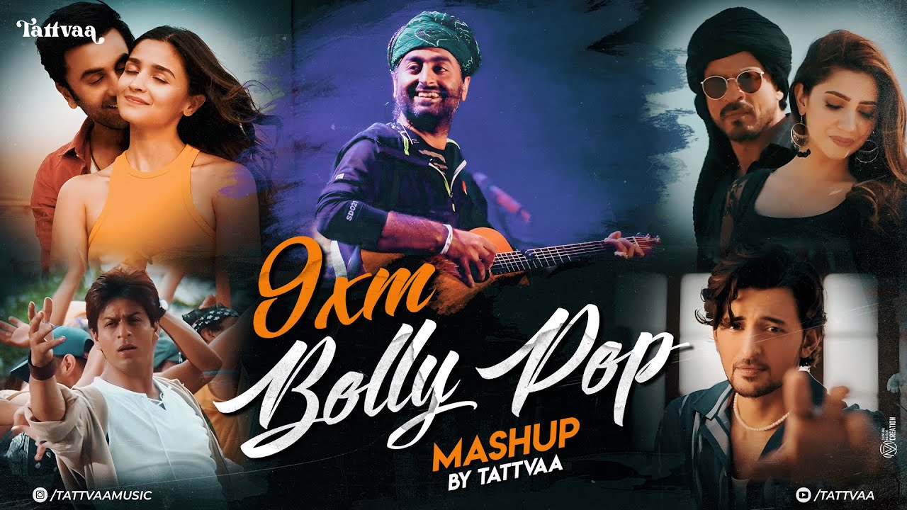 9XM BOLLY POP MASHUP  | Tattvaa | Ed Sheeran | Arijit Singh |