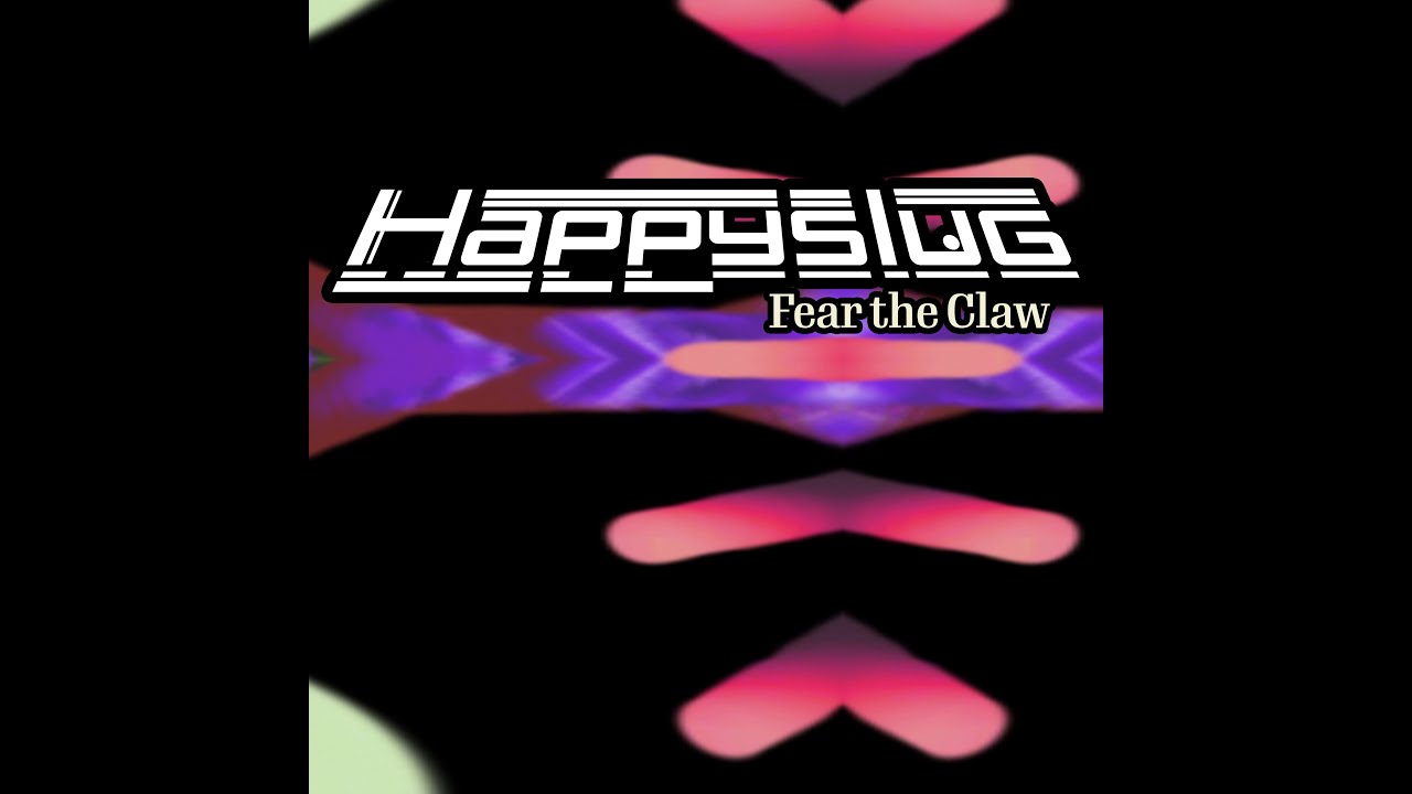 Happyslug // FEAR THE CLAW - Dark Psy
