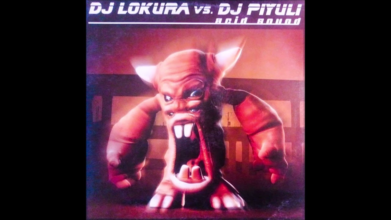DJ Lokura Vs. DJ Piyuli &ndash; Acid Melody Sound