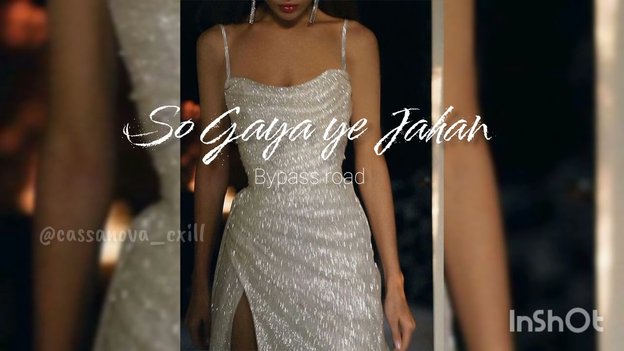 so Gaya ye jahan (sped-up) | Bypass road | #trending #songs #spedup