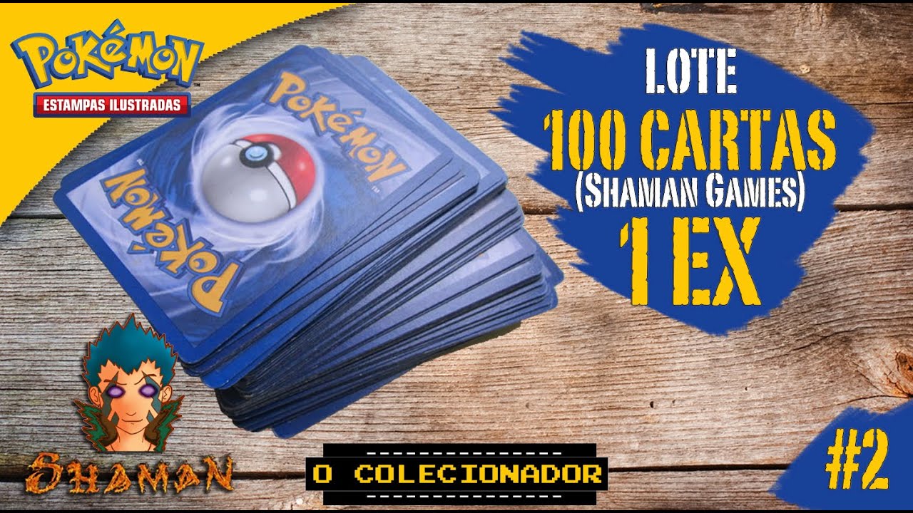 Lote 100 Cards Com EX - SHAMAN GAMES - Parte 2