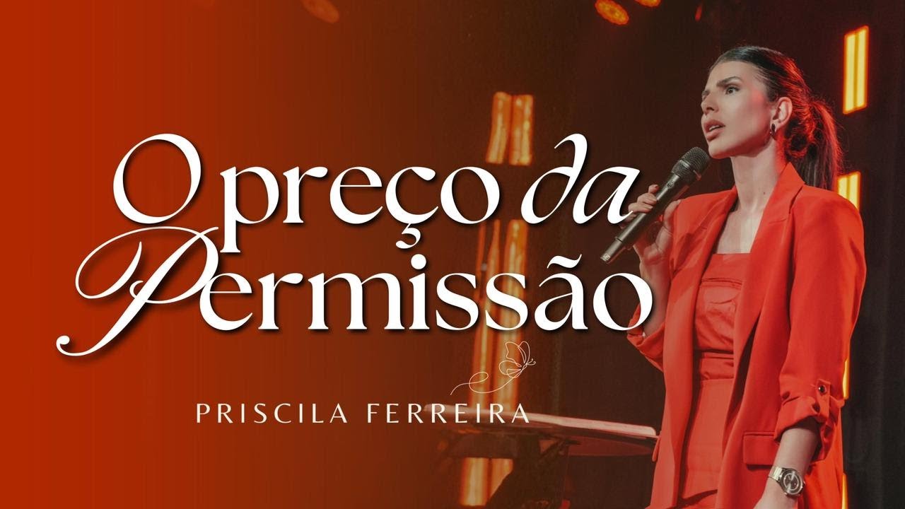 O preço da Permissão - Pra Priscila Ferreira