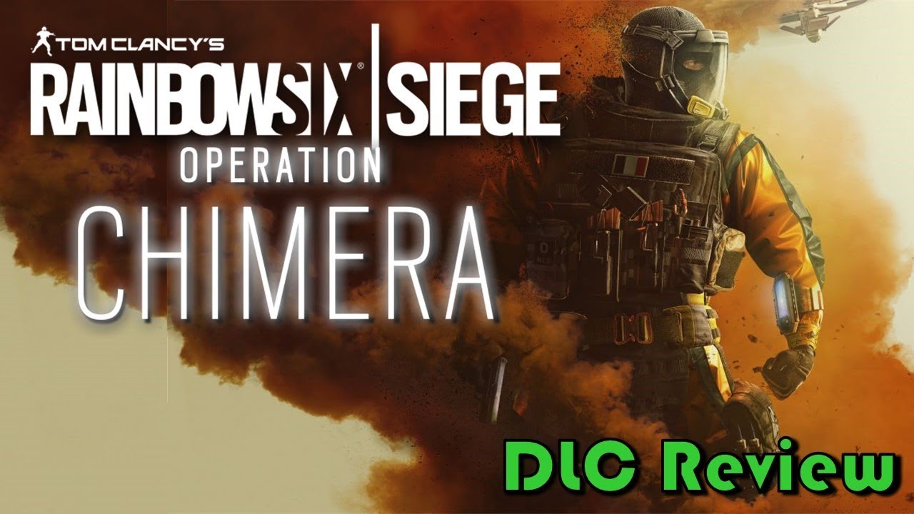 Rainbow Six: Siege - Chimera | DLC Review