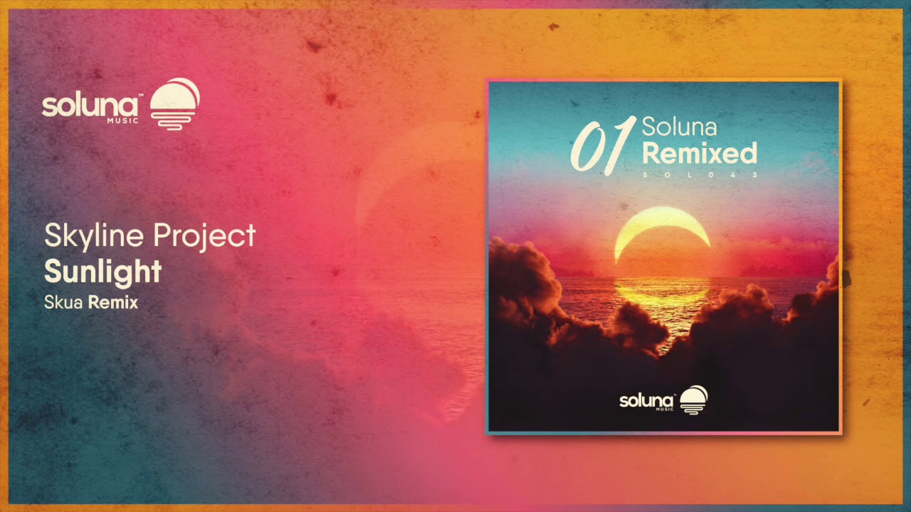Skyline Project - Sunlight (Skua Remix) [Soluna Music]