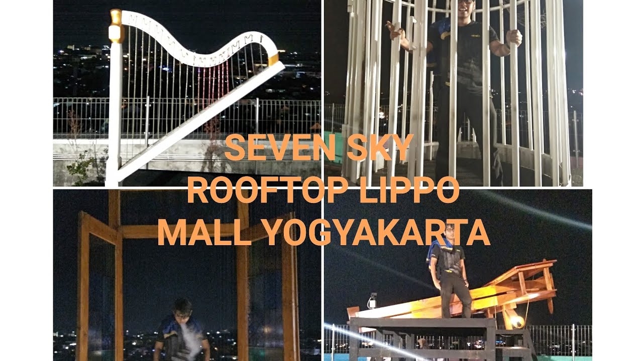 Nongkrong Di Jogja!! Seven Sky Rooftop LIPPO PLAZA JOGJA