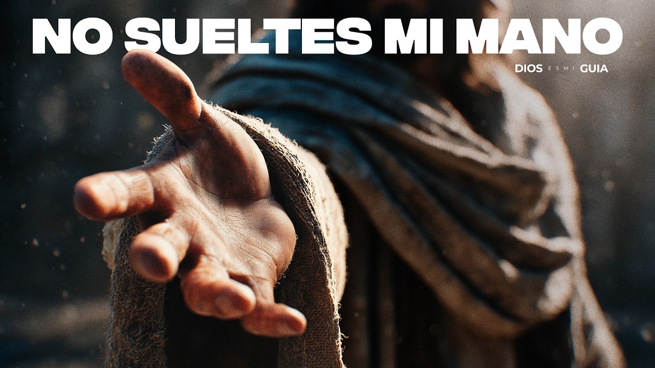 Dios te dice hoy: No sueltes mi mano, déjame sacarte de esta situación | Dios es mi Guía