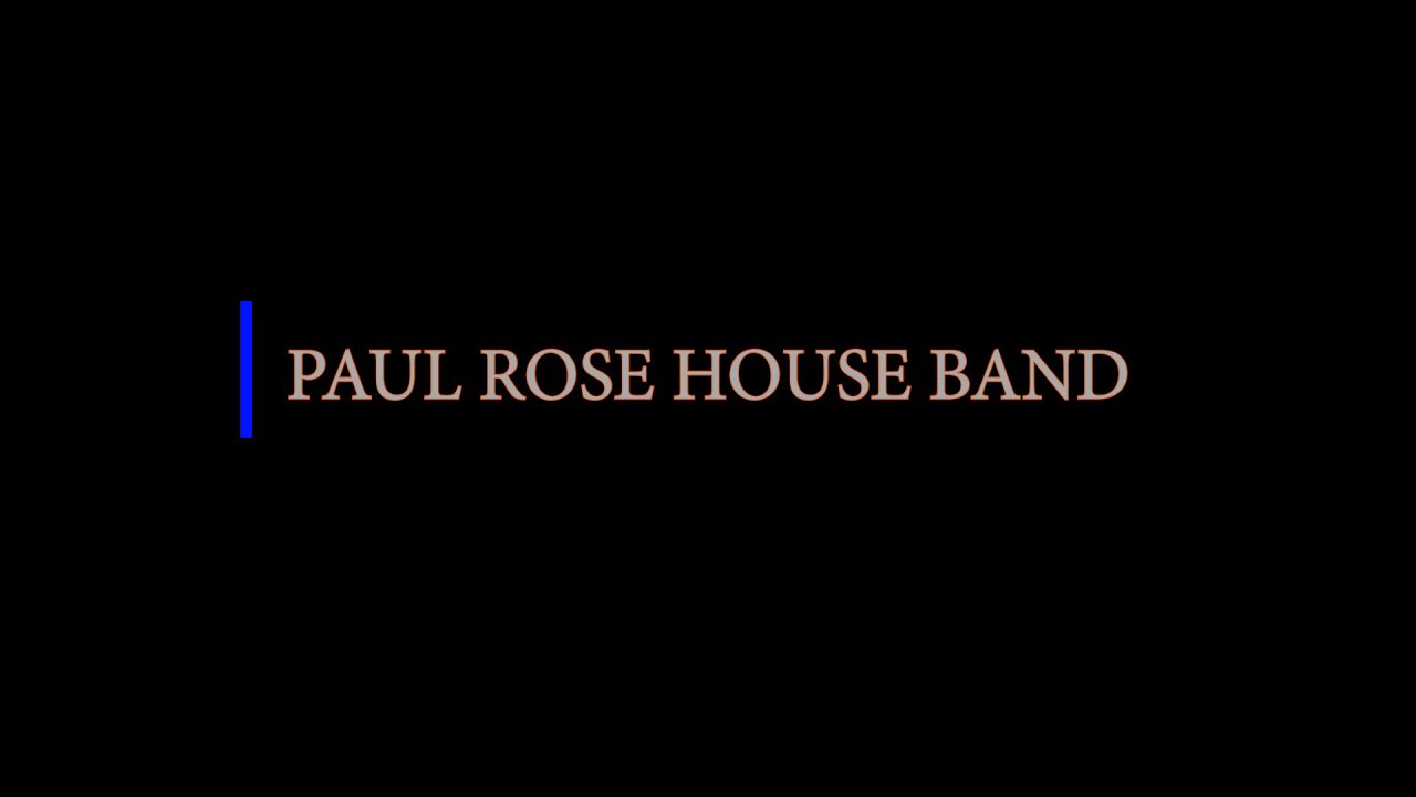 Paul Rose House Band - House Jam 333