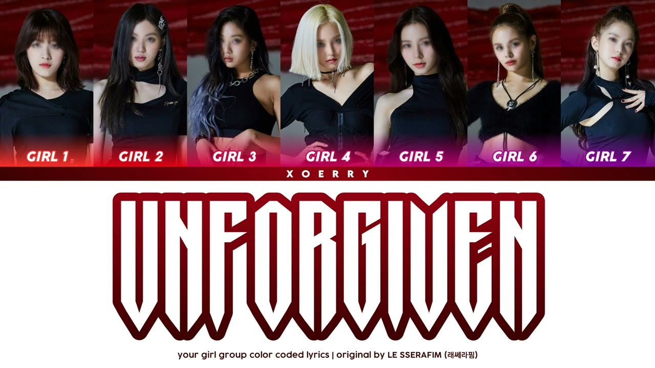 Your Girl Group - 'UNFORGIVEN' [LE SSERAFIM] 7 Members Version Color Coded Lyrics