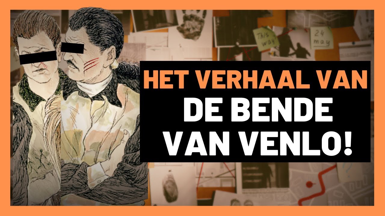 HET SCHOKKENDE VERHAAL VAN DE BENDE VAN VENLO!