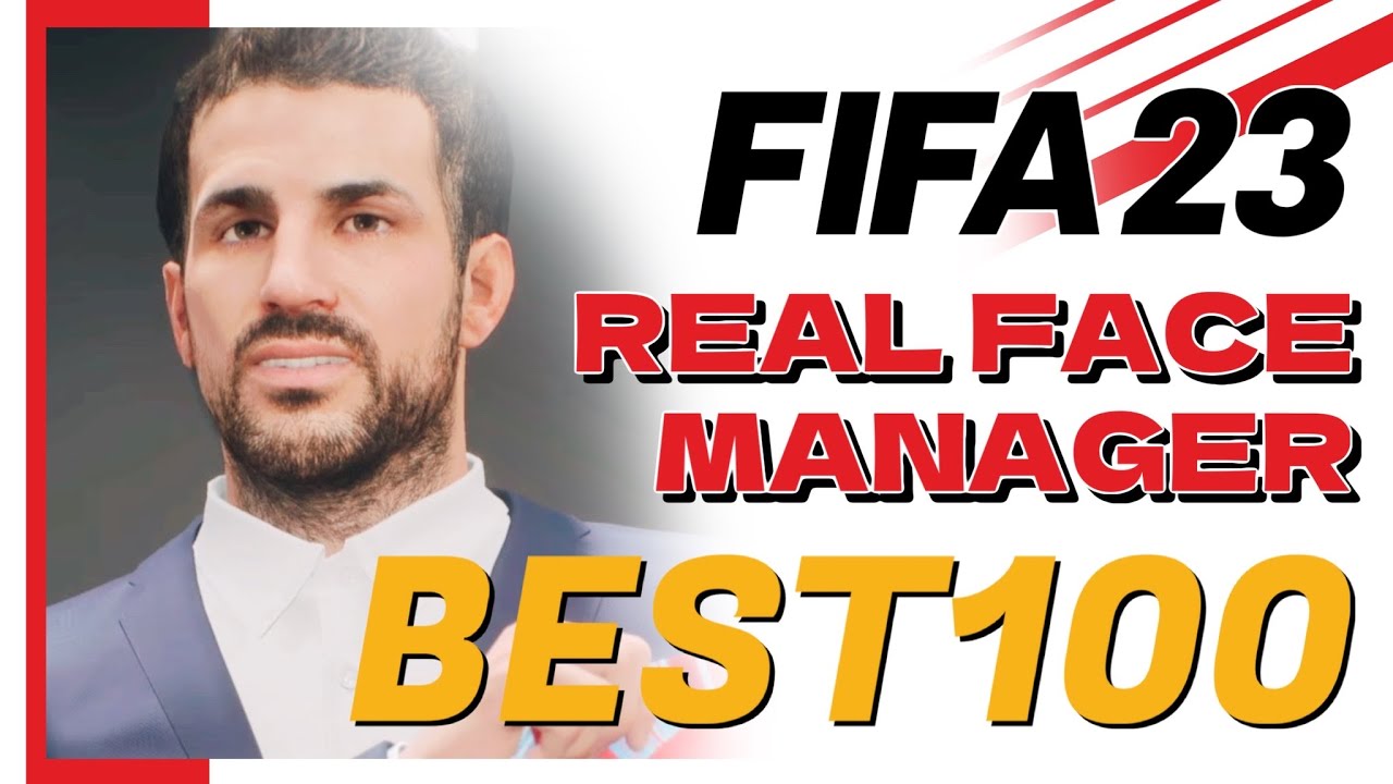 FIFA23 Real Face Players Manager Best 100