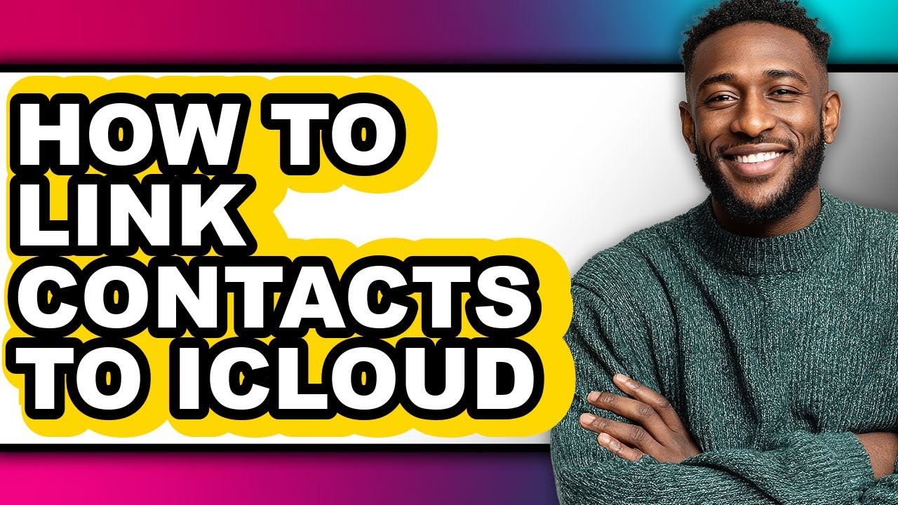 How to Link Contacts to Icloud (only Way)