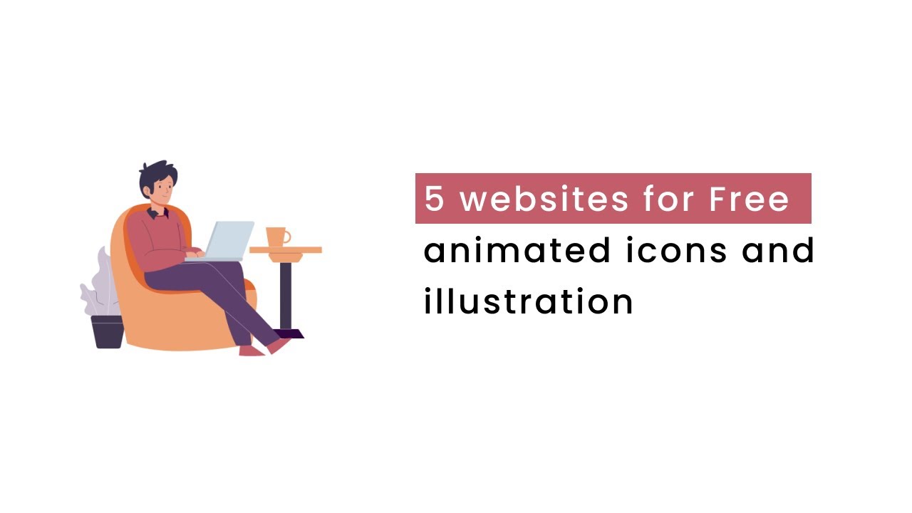 5 websites for free animated icons and illustrations || completely free