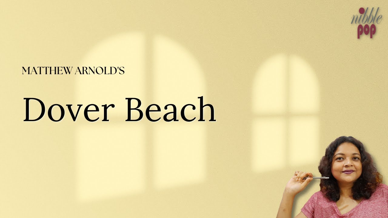 Dover Beach | Matthew Arnold - Line by Line Explanation
