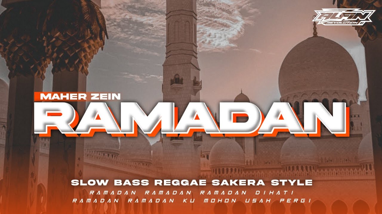 DJ RAMADAN Maher Zain &bull; Reggae &bull; Sakera Style &bull; Slow Bass Viral Tiktok| ALFIN REVOLUTION