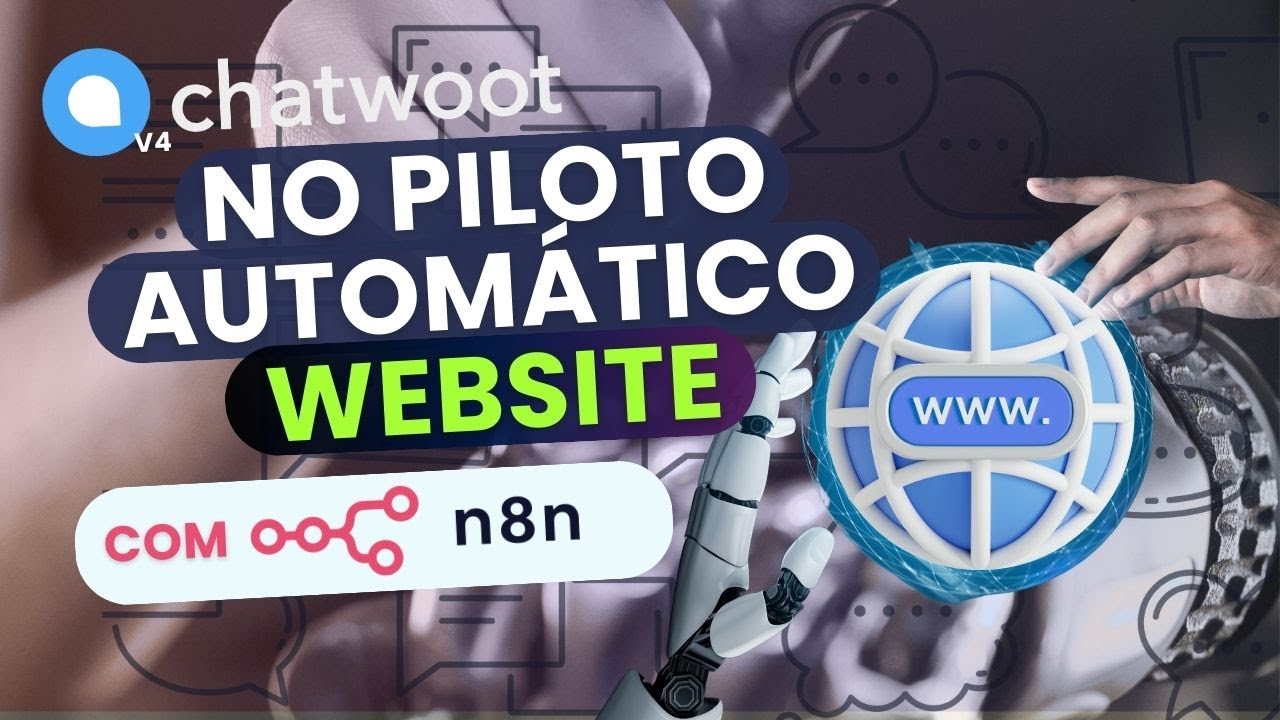 Agente de IA no Website + N8N + Chatwoot: seu site atendendo sozinho e transferindo pro humano!