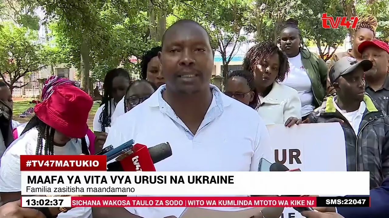 Familia zimesitisha maandamano baada ya watoto wao kujikuta katika vita vya Urusi na Ukraine