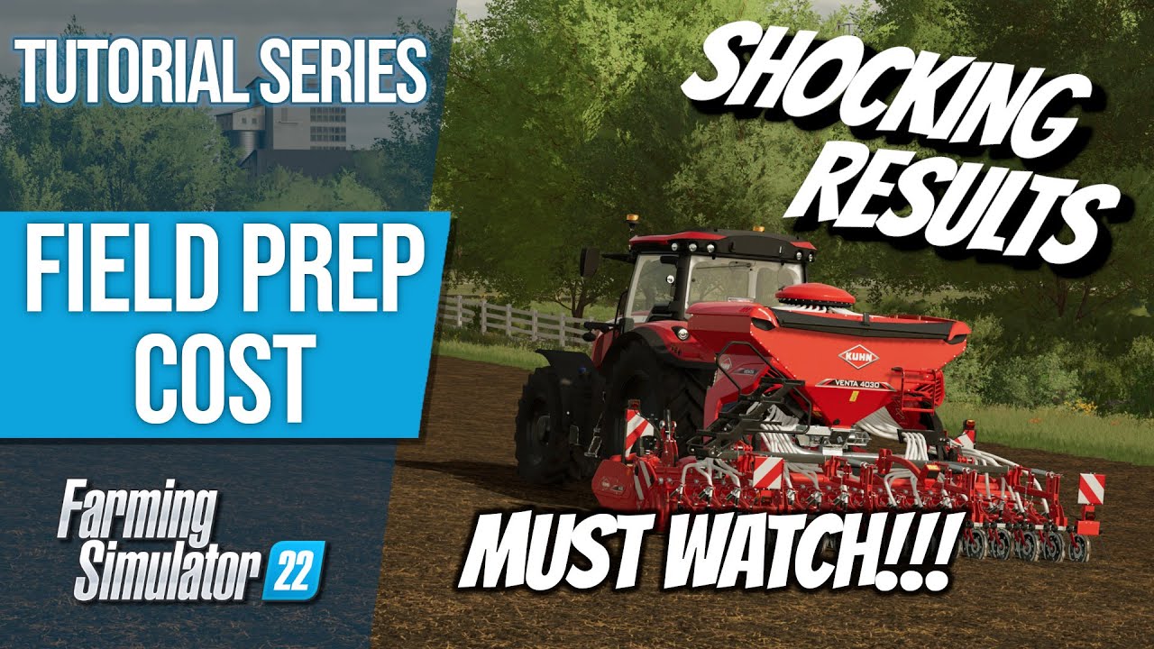 The TRUE Cost for Field Prep | Farming Simulator 22 | Tutorial Series