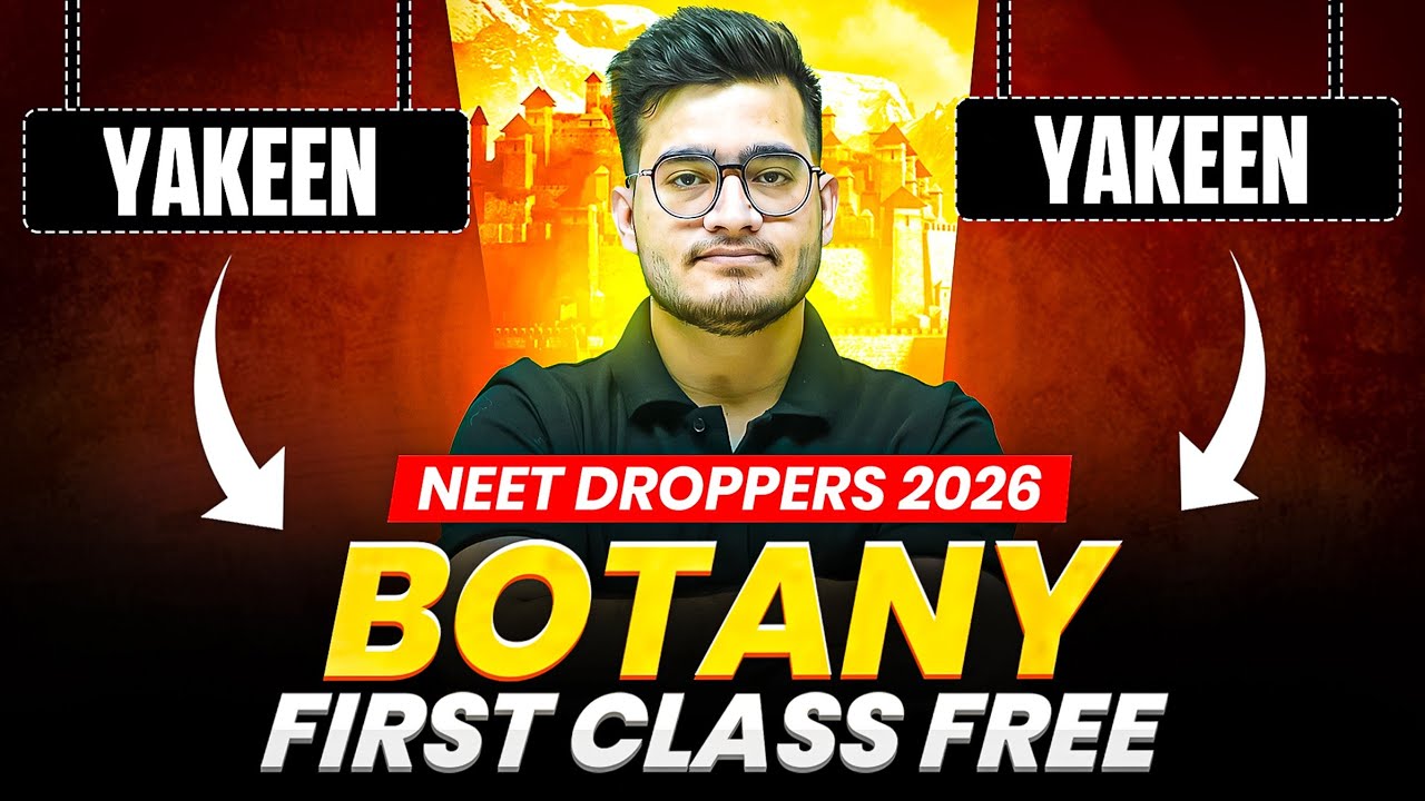 Yakeen 2.0 2026 - 1st Free Class of BOTANY by VIPIN SIR 🔥 || NEET 2026
