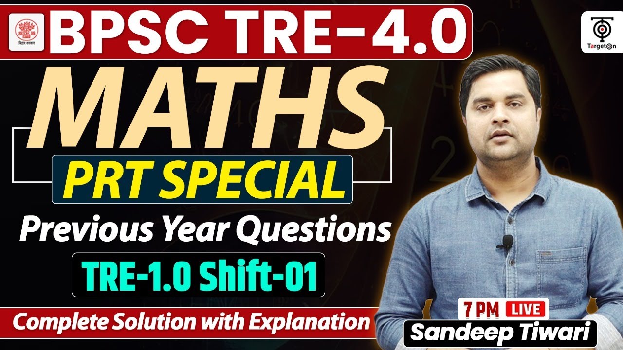 🔢 BPSC 4.0 Maths  | Math PYQ TRE 1.0  First Shift PRT Special  | BPSC Tre 4.0 Math's By Sandeep Sir