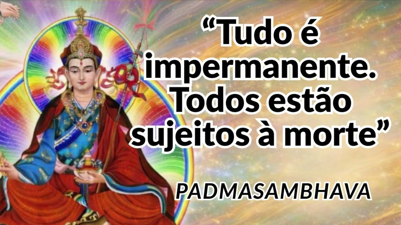 Padmasambhava - Instruções para o Momento da Morte e para o Bardo 