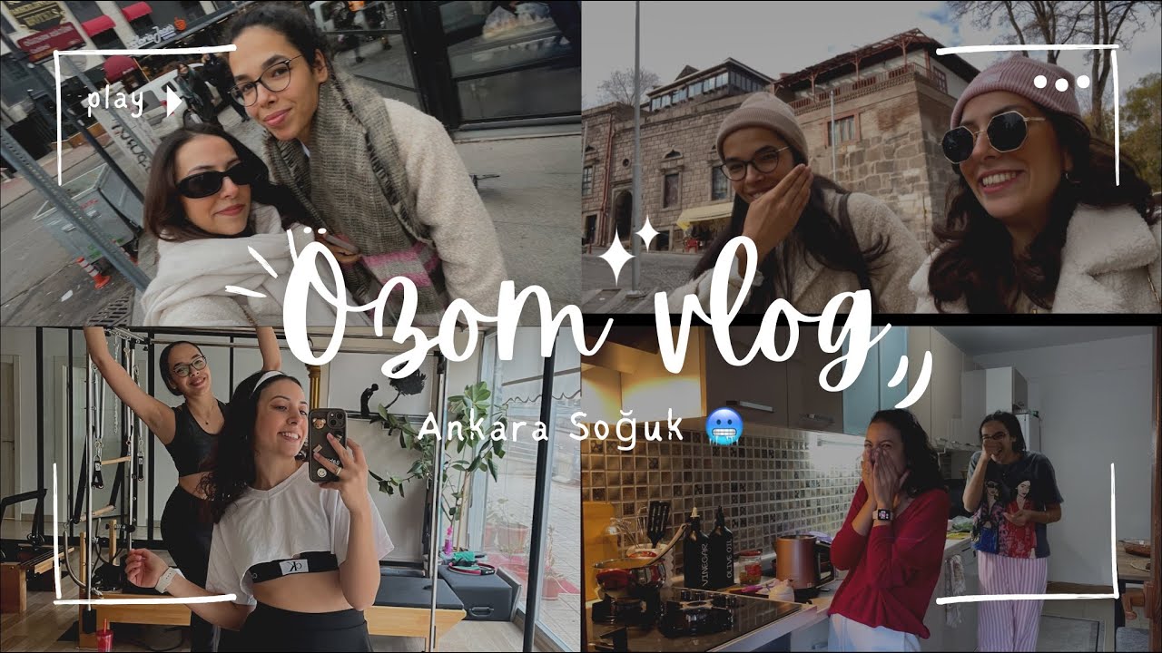 ÖZOMLA ANKARA SOĞUK VLOG :)