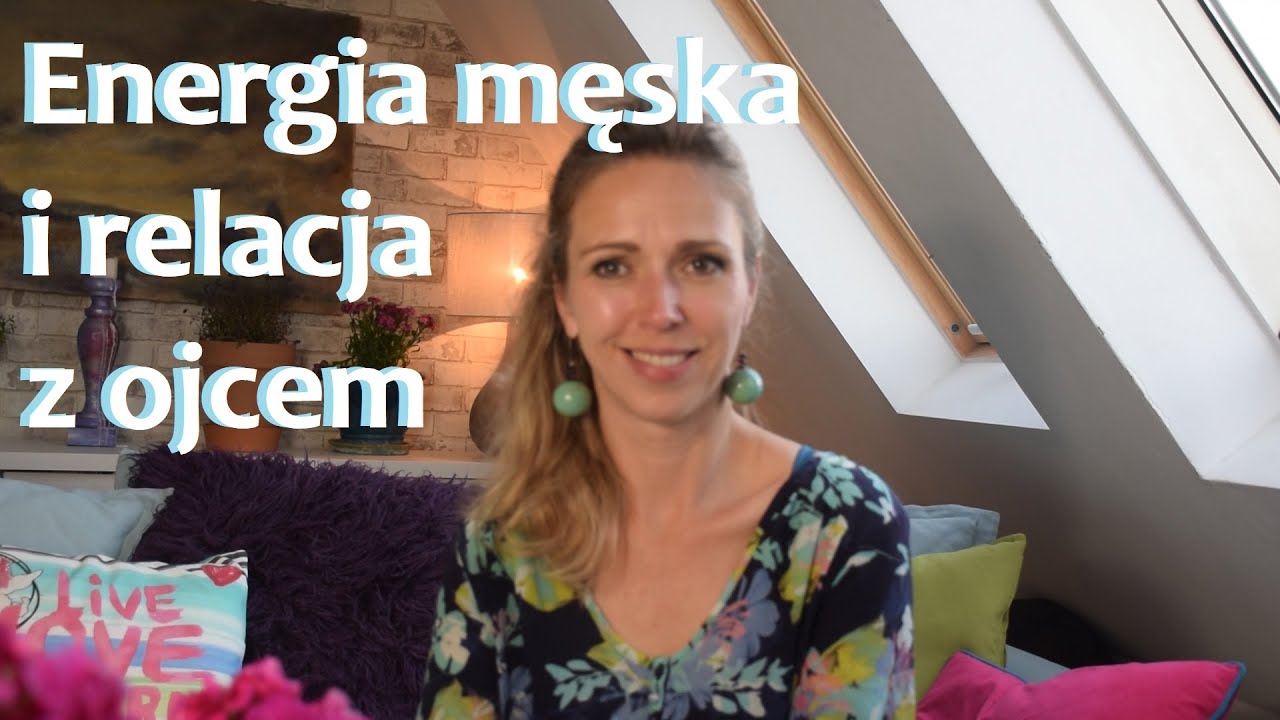 Energia męska i relacja z ojcem