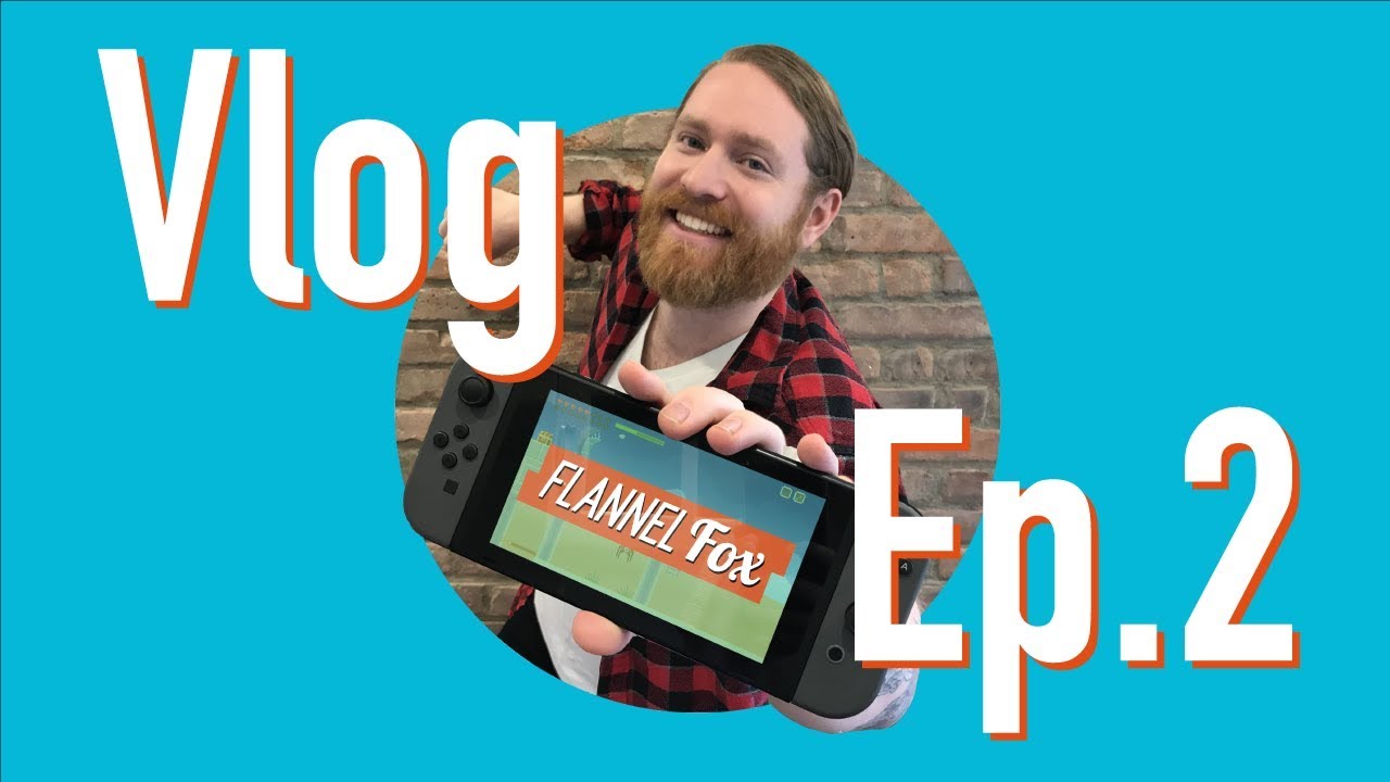 The Flannel Fox - Video Game Vlog Episode 02