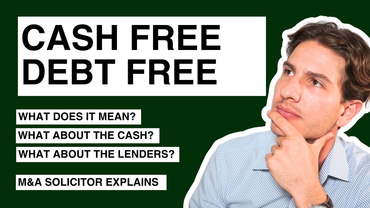 What Does Cash Free Debt Free Mean | M&A Lawyer Explains