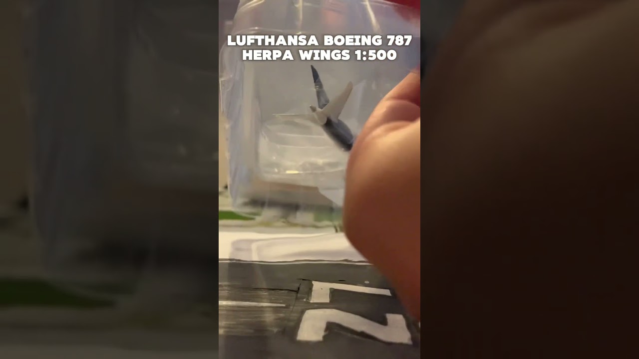Herpa wings Boeing 787 Lufthansa 1:500 unboxing #aviationedit #aircraft #unboxing #modelplanes