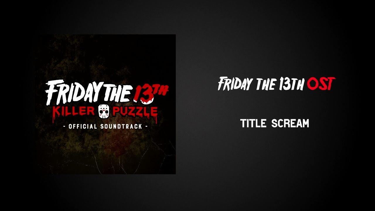 Friday the 13th: Killer Puzzle OST | Title Scream