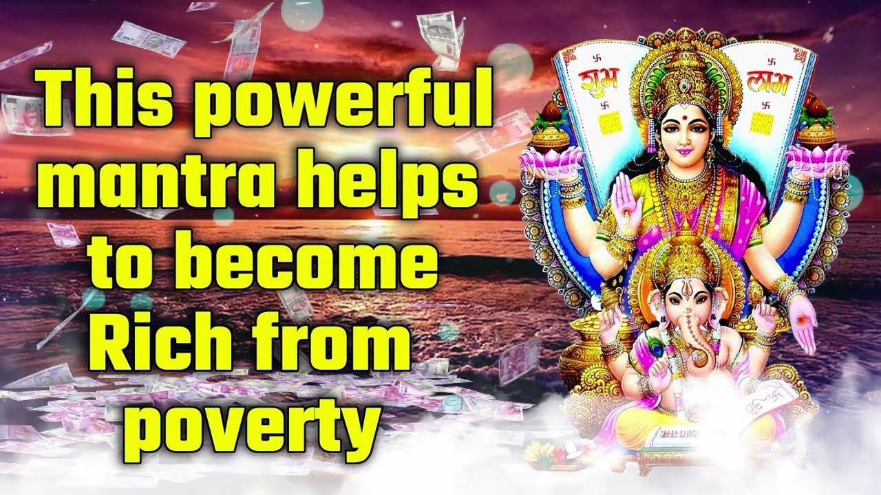 This powerful mantra helps to become Rich from poverty
