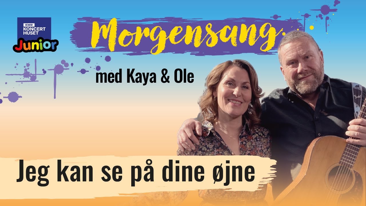 Jeg kan se på dine øjne // Morgensang