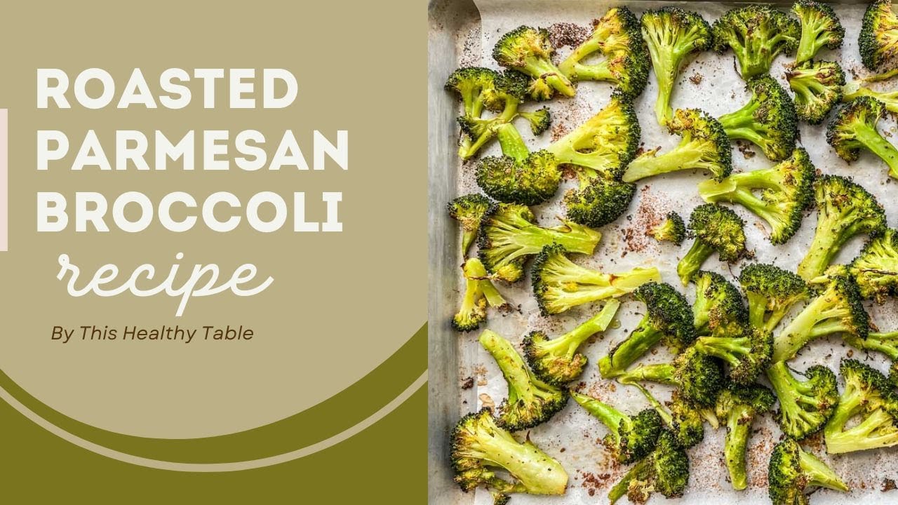 Roasted Parmesan Broccoli Recipe