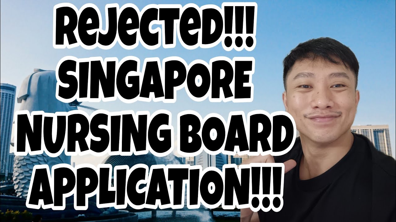 SINGAPORE NURSING BOARD APPLICATION REJECTED!!