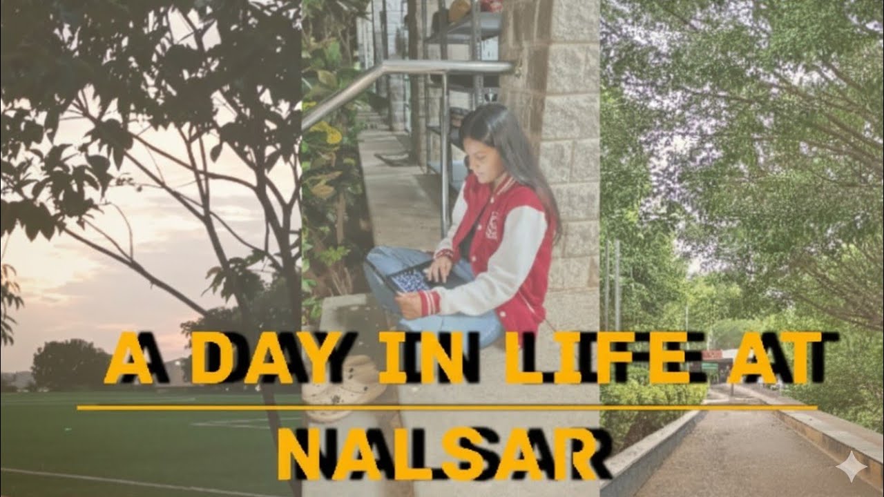 NALSAR Life | A DAY IN LIFE OF NLU STUDENT | NALSAR University of law hyderabad 
