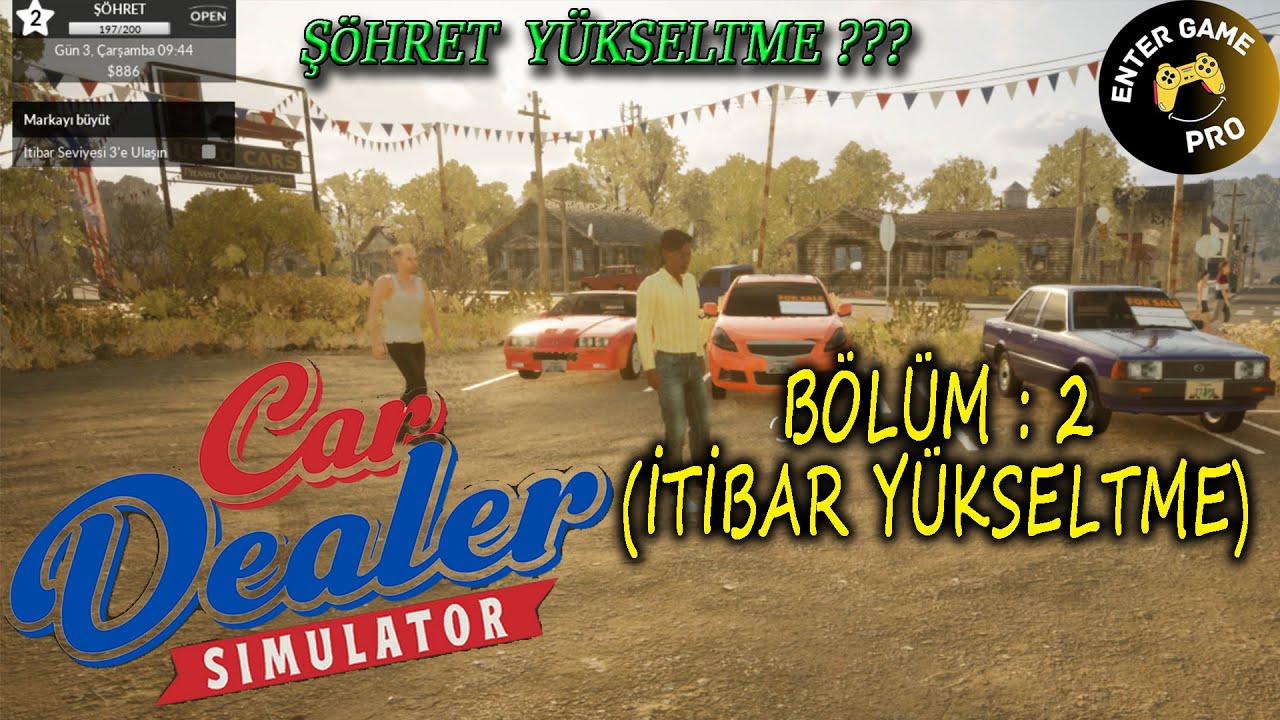 Car Dealer Simulator Bölüm:2 (İTİBAR YÜKSELTME)