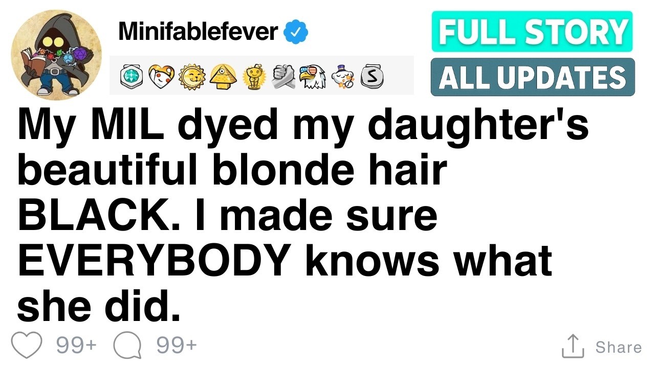 My MIL dyed my daughter's beautiful blonde hair BLACK  FULL STORY