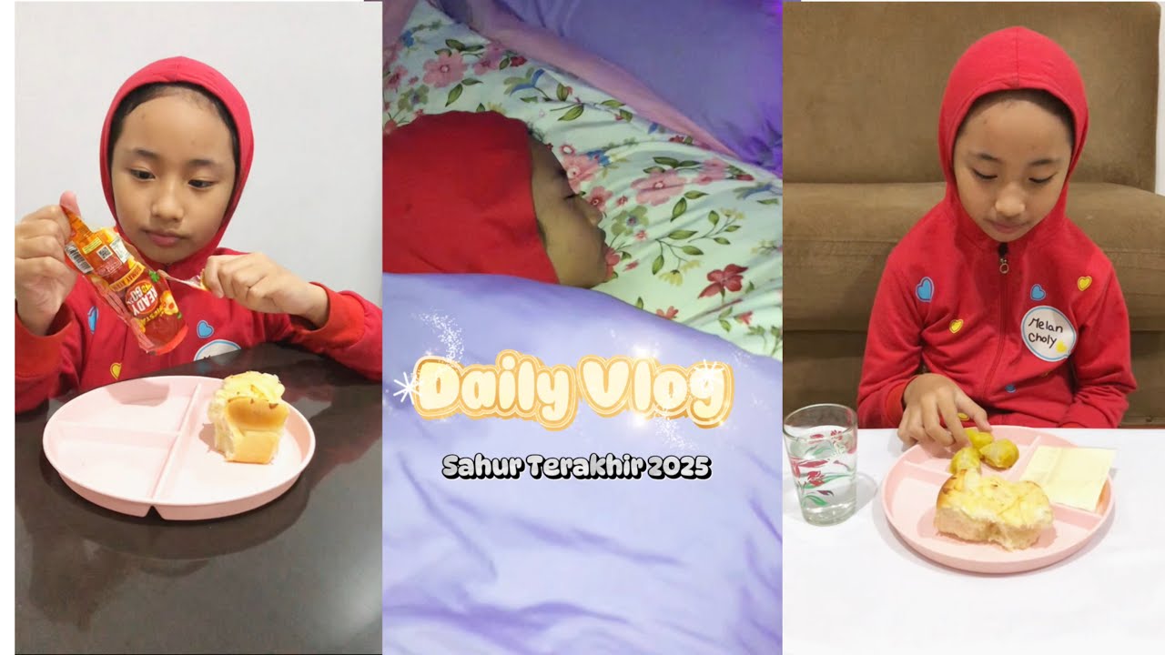 DAILY VLOG SAHUR TERAKHIR RAMADHAN 2025